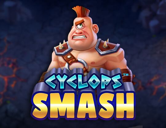 Cyclops Smash